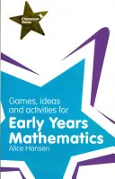 Jocuri, idei și activități pentru matematică în primii ani de viață - Games, Ideas and Activities for Early Years Mathematics