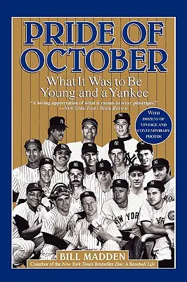 Mândria lui octombrie: Cum era să fii tânăr și un Yankee - Pride of October: What It Was to Be Young and a Yankee