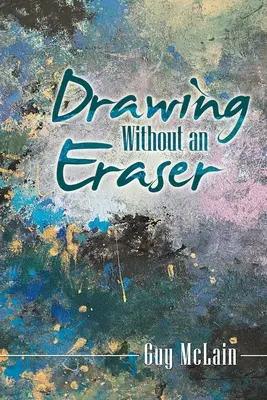 Desenul fără radieră - Drawing Without an Eraser