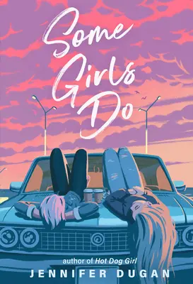 Unele fete fac - Some Girls Do