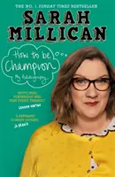 Cum să fii campion: Autobiografia No.1 Sunday Times Bestselling - How to Be Champion: The No.1 Sunday Times Bestselling Autobiography