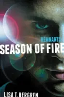Remnants: Sezonul de foc - Remnants: Season of Fire