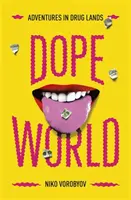 Dopeworld - Aventuri în lumea drogurilor - Dopeworld - Adventures in Drug Lands
