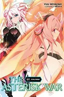The Asterisk War, Vol. 7 (Light Novel): Simfonia festivalului - The Asterisk War, Vol. 7 (Light Novel): Festival Symphony