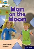 Proiectul X Origins: Gold Book Band, Oxford Level 9: Man on the Moon - Project X Origins: Gold Book Band, Oxford Level 9: Man on the Moon