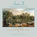 Santa Fe: Istoria unui oraș antic, ediție revizuită și extinsă - Santa Fe: History of an Ancient City, Revised and Expanded Edition