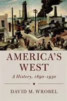 America's West: O istorie, 1890-1950 - America's West: A History, 1890-1950