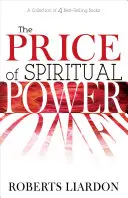 Prețul puterii spirituale: O colecție de patru bestselleruri complete într-un singur volum - The Price of Spiritual Power: A Collection of Four Complete Bestsellers in One Volume