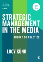 Managementul strategic în mass-media: De la teorie la practică - Strategic Management in the Media: Theory to Practice