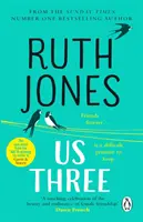 Noi trei - bestsellerul instantaneu Sunday Times și lectura perfectă de vară - Us Three - The instant Sunday Times bestseller and perfect summer read