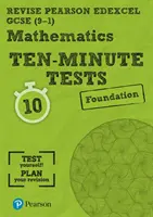 Pearson REVISE Edexcel GCSE (9-1) Maths Foundation Ten-Minute Tests - pentru învățarea acasă, evaluări 2021 și examene 2022 - Pearson REVISE Edexcel GCSE (9-1) Maths Foundation Ten-Minute Tests - for home learning, 2021 assessments and 2022 exams