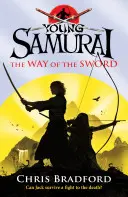 Tânărul samurai: Calea sabiei: The Way of the Sword - Young Samurai: The Way of the Sword
