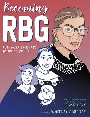 Becoming RBG: Călătoria lui Ruth Bader Ginsburg către justiție - Becoming RBG: Ruth Bader Ginsburg's Journey to Justice