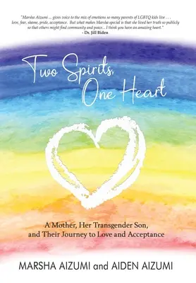 Două spirite, o inimă: O mamă, fiul ei transgender și călătoria lor spre iubire și acceptare - Two Spirits, One Heart: A Mother, Her Transgender Son, and Their Journey to Love and Acceptance