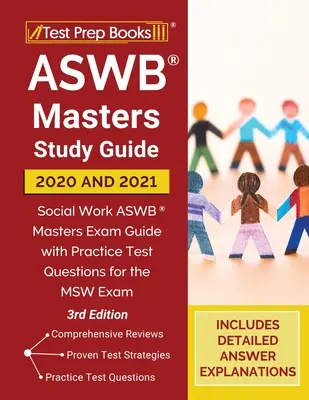 ASWB Masters Ghid de studiu 2020 și 2021: Asistență socială ASWB Masters Exam Guide with Practice Test Questions for the MSW Exam [3rd Edition] - ASWB Masters Study Guide 2020 and 2021: Social Work ASWB Masters Exam Guide with Practice Test Questions for the MSW Exam [3rd Edition]