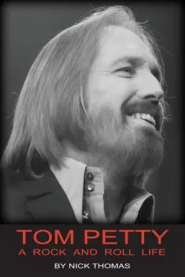 Tom Petty: O viață rock and roll - Tom Petty: A Rock And Roll Life