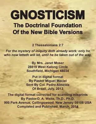 Gnosticismul, fundamentul doctrinar al noilor versiuni ale Bibliei - Gnosticism the Doctrinal Foundation of the New Bible Versions