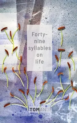 49 de silabe despre viață - 49 Syllables on Life