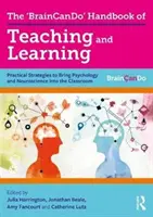 Manualul „Braincando” de predare și învățare: Strategii practice pentru a aduce psihologia și neuroștiința în sala de clasă - The 'Braincando' Handbook of Teaching and Learning: Practical Strategies to Bring Psychology and Neuroscience Into the Classroom