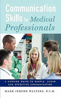 Abilități de comunicare pentru cadrele medicale - Communication Skills for Medical Professionals