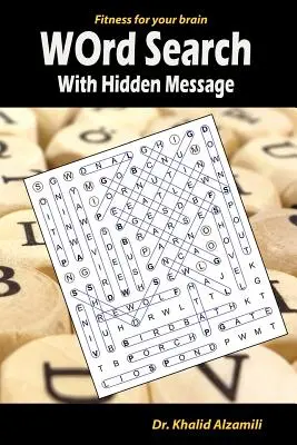 Căutare de cuvinte cu mesaj ascuns: Antrenează-ți creierul oriunde, oricând! - 120 de puzzle-uri pentru adulți - Word Search With Hidden Message: Train your brain anywhere, anytime! - 120 Puzzles for Adults