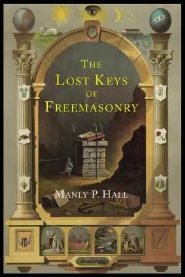Cheile pierdute ale francmasoneriei: Legenda lui Hiram Abiff - The Lost Keys of Freemasonry: The Legend of Hiram Abiff