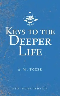 Chei pentru o viață mai profundă - Keys to the Deeper Life