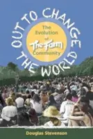 Out to Change the World: The Evolution of the Fram Community (Evoluția comunității Fram) - Out to Change the World: The Evolution of the Fram Community