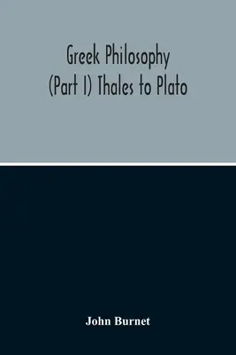 Filosofia greacă; (Partea I) De la Thales la Platon - Greek Philosophy; (Part I) Thales To Plato
