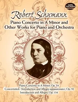Concertul pentru pian în la minor și alte lucrări pentru pian și orchestră - Piano Concerto in a Minor and Other Works for Piano and Orchestra