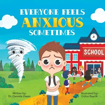 Toată lumea se simte anxioasă uneori - Everyone Feels Anxious Sometimes