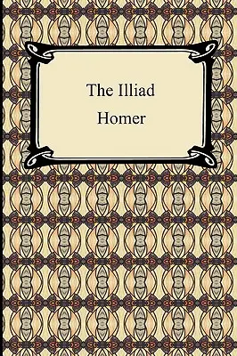 Iliada (Traducerea în proză a lui Samuel Butler) - The Iliad (the Samuel Butler Prose Translation)