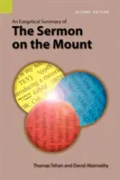 Un rezumat exegetic al Predicii de pe Munte, ediția a 2-a - An Exegetical Summary of the Sermon on the Mount, 2nd Edition
