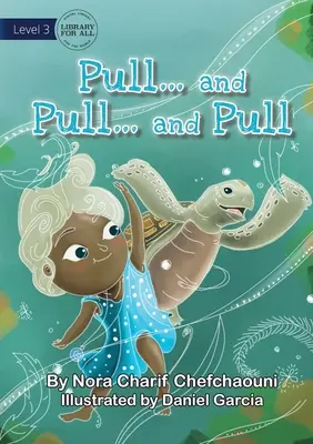 Trage și trage și trage - Pull And Pull And Pull