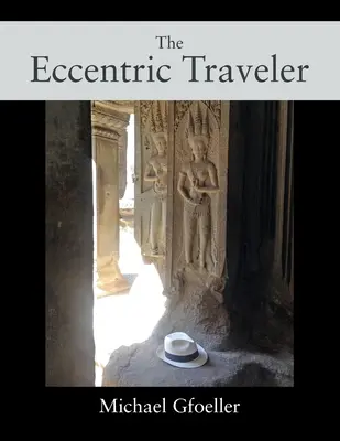 Călătorul excentric - The Eccentric Traveler