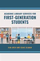 Servicii de bibliotecă academică pentru studenții din prima generație - Academic Library Services for First-Generation Students