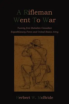 A Rifleman Went to War (Un pușcaș a plecat la război) - A Rifleman Went To War