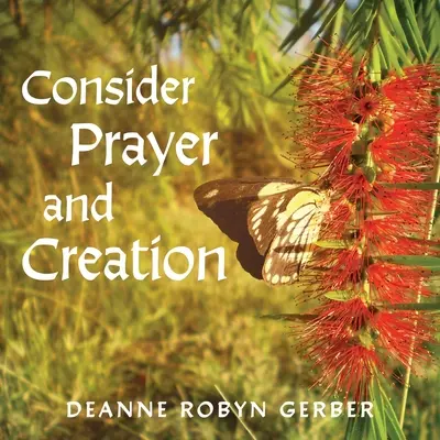 Luați în considerare rugăciunea și creația - Consider Prayer and Creation