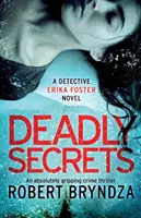 Secrete mortale: Un thriller polițist absolut captivant - Deadly Secrets: An absolutely gripping crime thriller