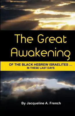 Marea trezire a evreilor negri israeliți... în aceste ultime zile - The Great Awakening of the Black Hebrew Israelites...in these last days