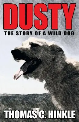 Dusty: Povestea unui câine sălbatic - Dusty: The Story of a Wild Dog