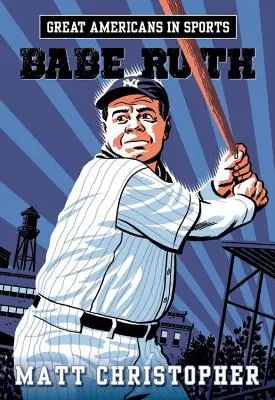 Mari americani în sport: Babe Ruth - Great Americans in Sports: Babe Ruth