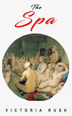 Spa: O aventură erotică - The Spa: An Erotic Adventure