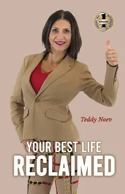 Cea mai bună viață a ta recuperată: Cum să te vindeci de traume și abuzuri, să găsești fericirea și să trăiești - Your Best Life Reclaimed: How to heal from trauma and abuse, find happiness and live
