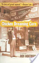 Porumbul care visează la pui - Chicken Dreaming Corn