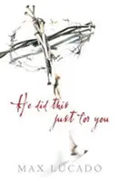 El a făcut asta doar pentru tine (pachet de 25) - He Did This Just for You (Pack of 25)