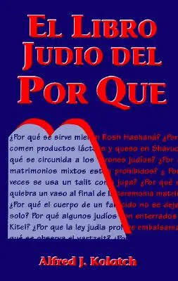 El Libro Judio del Por Que = Cartea evreiască de ce - El Libro Judio del Por Que = Jewish Book of Why