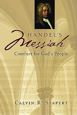 Mesia de Handel: Mângâiere pentru poporul lui Dumnezeu - Handel's Messiah: Comfort for God's People