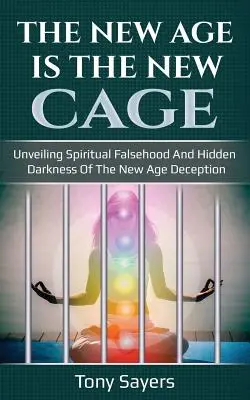 The New Age Is the New Cage: Dezvăluirea falsității spirituale și a întunericului ascuns al înșelăciunii New Age. - The New Age Is the New Cage: Unveiling Spiritual Falsehood and Hidden Darkness of the New Age Deception.