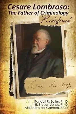 Cesare Lombroso: Părintele criminologiei redefinit - Cesare Lombroso: The Father of Criminology Redefined